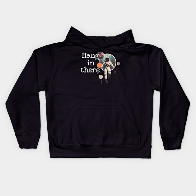 Hang in There Spaceman Kids Hoodie by little osaka shop